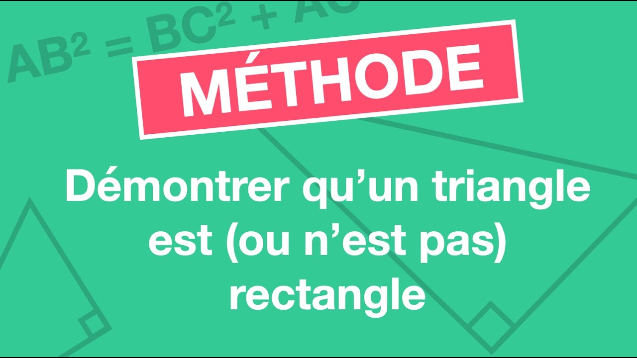 Démontrer qu'un triangle est (ou n'est pas) rectangle - Réciproque de