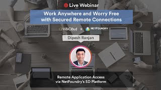 Remote Application Access Via NetFoundry's SD Platform - ViBiWebinar screenshot 4