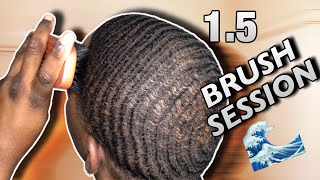 Freshest 1.5 360 Wave Brush Session