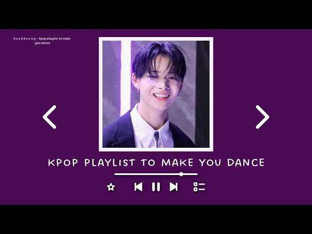 kpop playlist to make you dance class=