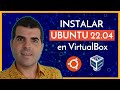 📢🟠INSTALAR Ubuntu 22.04 en VirtualBox 📦 2022