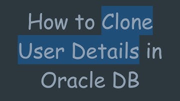 How to Clone User Details in Oracle DB