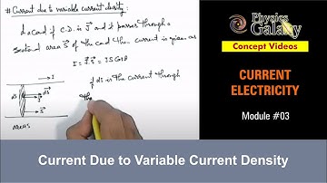 Class 12 Physics | Current Electricity | #3 Current Due to Variable Current Density | For JEE & NEET
