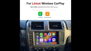 Wireless CarPlay for Lexus GX460 LX570  Land Cruze LC200 Crown with Android Auto 2010-2021