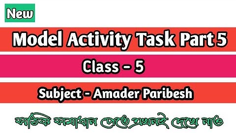 Class 5 ❤️ Amader Paribesh Model Activity Task Part 5
