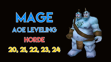 MAGE AOE LEVELING GUIDE 20, 21, 22, 23, 24 (HORDE) | CLASSIC WOW