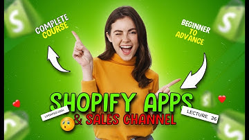 Shopify Apps & Sales Channel Settings| Setting up Apps & Sales Channel |Shopify Tutorials