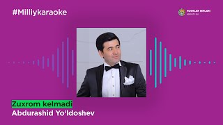 Abdurashid Yo‘ldoshev - Zuxrom kelmadi | Milliy Karaoke