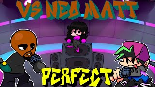 Friday Night Funkin' - Perfect Combo - Vs Neo Matt Mod + Cutscenes [HARD]