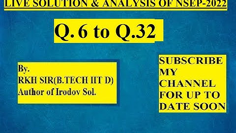SOLUTION(Q.6 TO 32) IOQP-2022 By RKH Sir(B.TECH IIT D) AUTHOR OF IRODOV SOLUTIONS