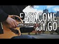 Easy Come Easy Go | Imagine Dragons [Fingerstyle Cover]