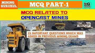 OPEN CAST MINES MCQ | MCQ RELATED TO OPEN CAST MINES | IMPORTANT QUESTION FROM OPEN CAST MINES