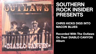 Chris Hicks Digs Into MACON BLUES Recorded With The Outlaws On Their DIABLO CANYON  Album