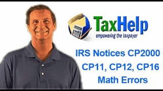 IRS Notices CP2000, CP11 & CP12 - Math Errors on Return