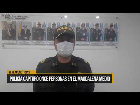 Policía capturó a once personas en el Magdalena Medio por tráfico de estupefacientes