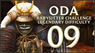 TOKUGAWA STAHP - Oda (Legendary Challenge: Babysitter) - Total War: Shogun 2 - Ep.09!