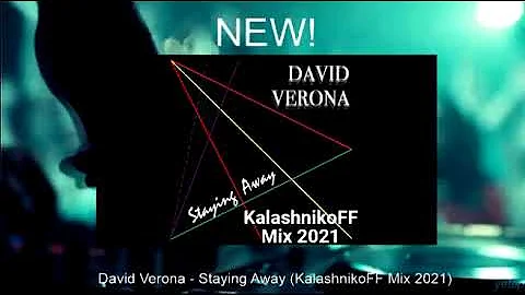 David Verona - Staying Away (KalashnikoFF Mix 2021)