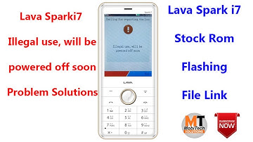 Lava Spark i7 ILLegal Use, Will Be Power Off Soon /Lava Spark Stock Rom Flashing/Pin,password remove