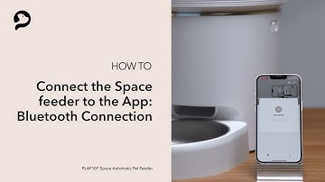 Connect the Space Feeder to the App: Bluetooth Connection | PETLIBRO Space Automatic Pet Feeder