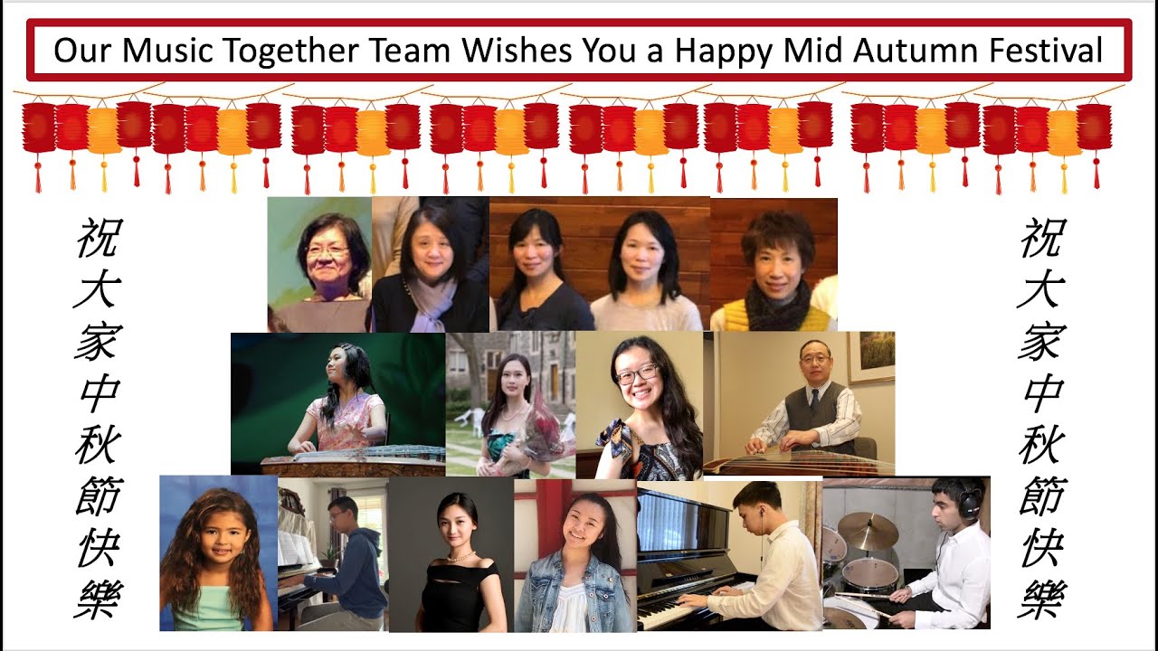 Our Music Together - Mid Autumn Festival Greetings!