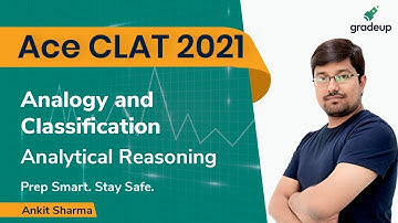 CLAT 2021 | Analogy and Classification | Analytical reasoning | Ankit Sharma | Tips & Tricks|Gradeup