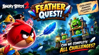 😱 FEATHER QUEST IS INSANE! 🐦🔥 Can I Complete Every Challenge? | Angry Birds 2 Gameplay screenshot 4