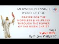 Prayer to the risen lord for hopeless and helpless situations and daily morning blessing day 2