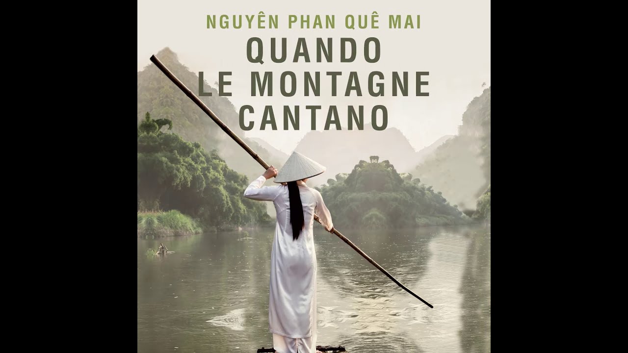 Quế Mai Nguyễn Phan - Quando le montagne cantano 