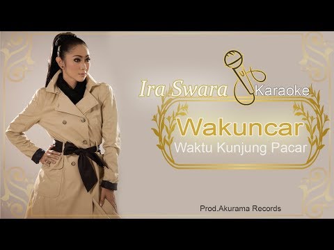Ira Swara - Wakuncar (Karaoke)