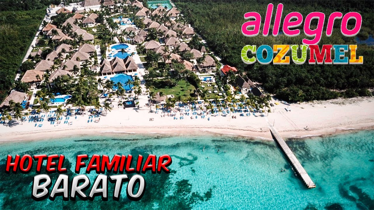 ? Hotel Allegro Cozumel ✓ Super BARATO Cancún playa WOW ? The BEST hotel  COZUMEL? (Con las 3B ?) - YouTube