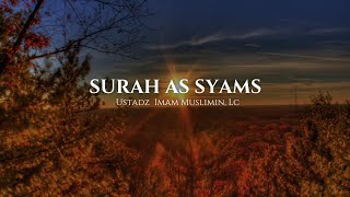 Surah As Syams | Ustadz Imam Muslimin, Lc