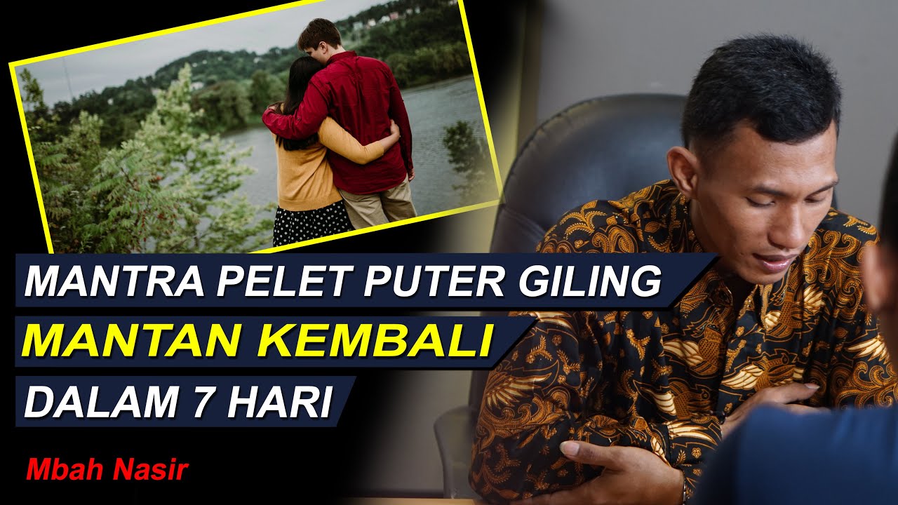 Mantra Puter Giling Kejawen Ampuh Untuk Mengembalikan Mantan Pasangan Mbah Nasir By Mbah Nasir Praktisi Pengasihan