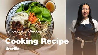 Cooking Recipe | Lemongrass Chicken with Chef Nini Nguyen | Breville USA