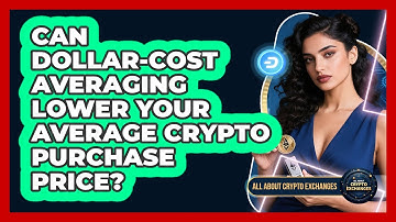 Can Dollar-cost Averaging Lower Your Average Crypto Purchase Price? - All About Crypto Exchanges