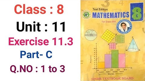 #Maths | Class 8 | Unit 11  | Exercise 11.3  Part C Q 1 to 3 Sindh textbook board