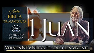 1 JUAN AUDIO BIBLIA DRAMATIZADA NTV NUEVA TRADUCCION VIVIENTE