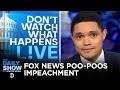 Fox News on Impeachment Hearings: Where’s the Sex? | The Daily Show