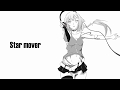 【OИE】Star mover【Original】