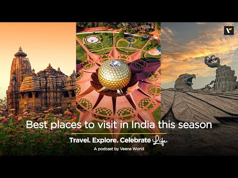 Best places to visit in India this season | Veena World