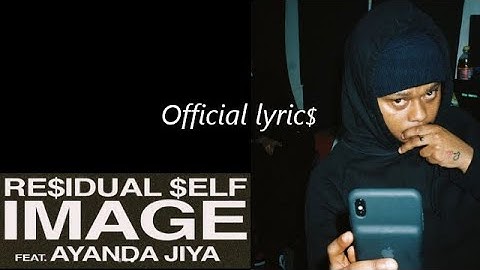 A-REECE Residual Self Image (OFFICIAL LYRICS VIDEO)
