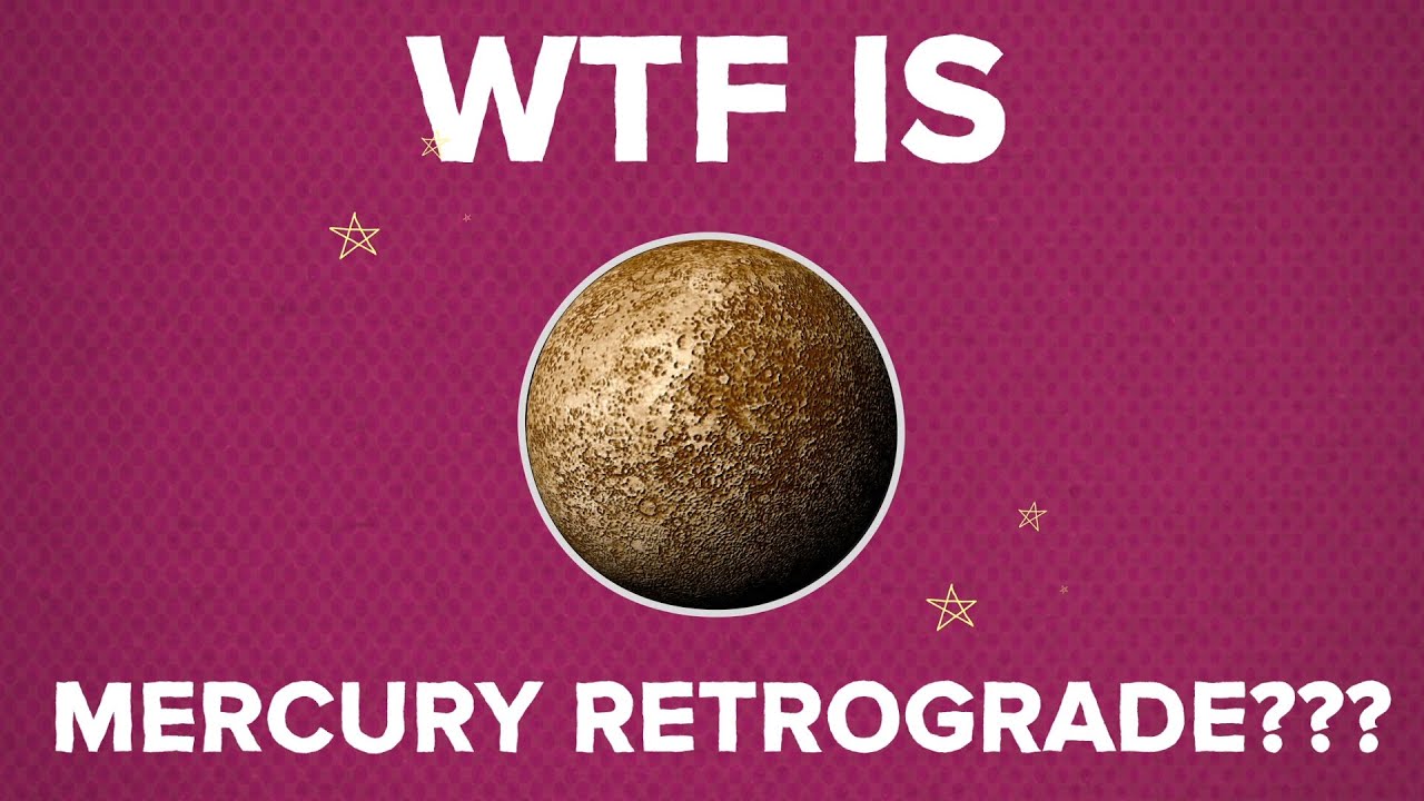Mercury Retrograde What Does That Even Mean Any Way Should I Care?