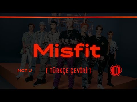 [Türkçe Çeviri] NCT U - Misfit