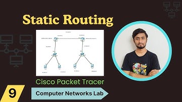 Static Routing | Cisco Packet Tracer | Computer Networks Lab