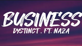 Dystinct, FT.Naza - Business (lyrics/Paroles)| ah-ah-ah-ah j'suis en business Resimi