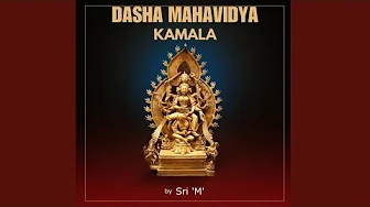 Kamala | Dasha Mahavidya | Part 11/11 | Audio Satsang with Sri M