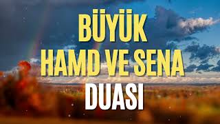 Büyük Hamd ve Sena Duası - Allah'ım! Senden gelecek her hayra öyle muhtacım ki bugün!