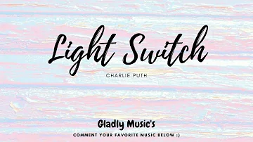 Light Switch - Charlie Puth (Lyrics)