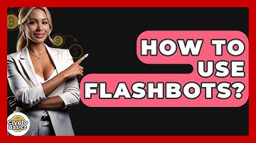 How To Use Flashbots? - CryptoBasics360.com