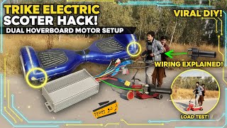Trike Electric Scooter using Hoverboard Motors with complete wiring explanation and Load Test