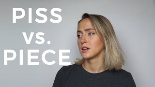 PIECE vs. PISS  | AMERICAN ENGLISH PRONUNCIATION